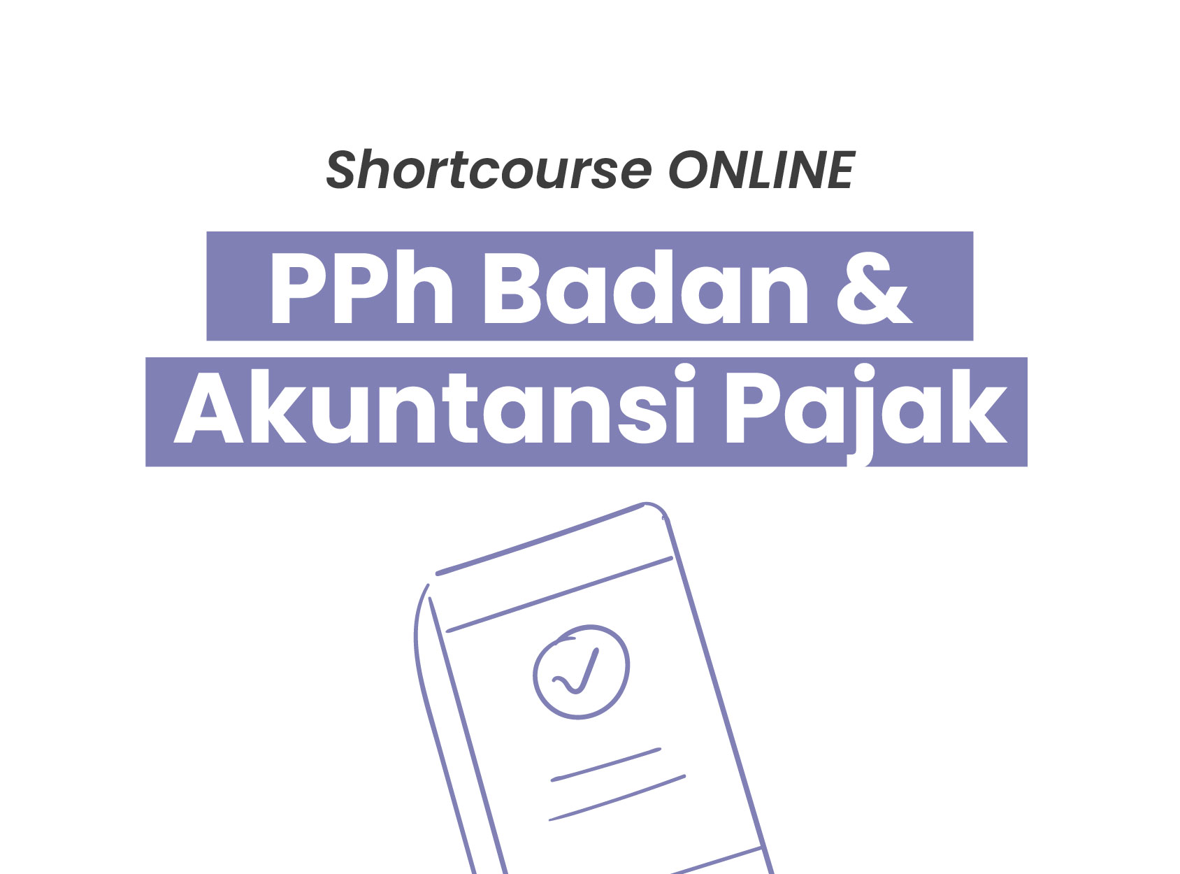 PPh Badan dan Akuntansi Pajak​ – Online