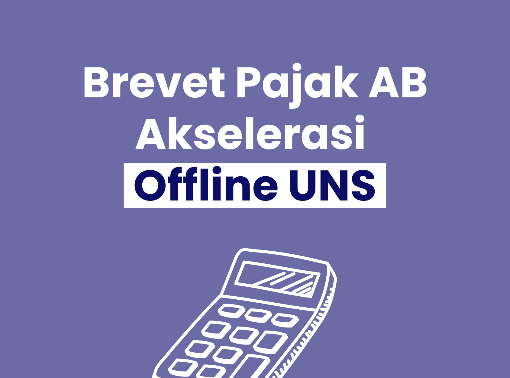 Brevet AB Akselerasi Offline UNS Batch 6