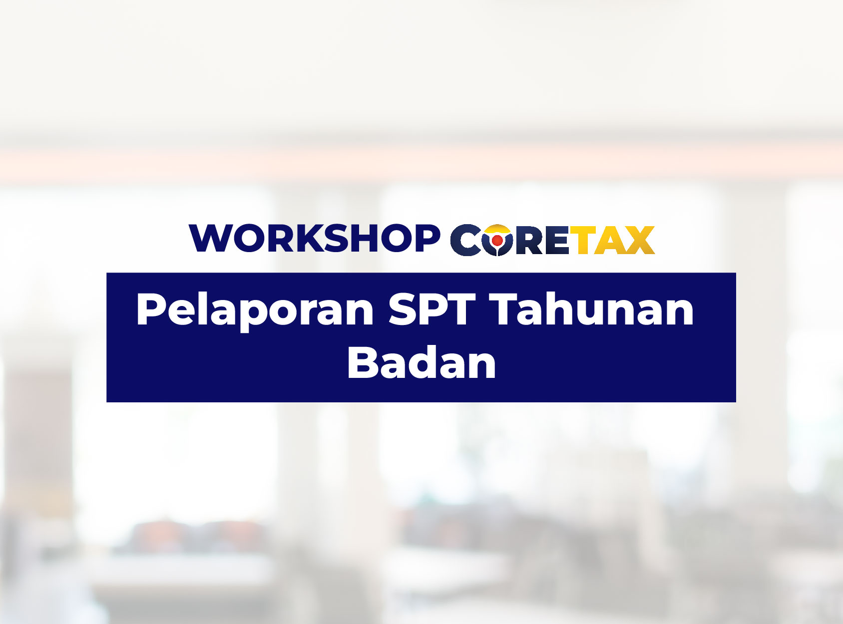 CORETAX: SPT Tahunan Badan - Online